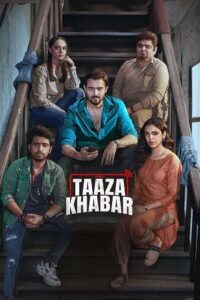 Download Taaza Khabar (Season 2) DSNP WEB-DL {Hindi DD5.1} Complete Web Series 480p | 720p | 1080p | 2160p 4K