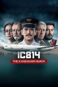 Download IC 814: The Kandahar Hijack (2024) Season 1 Complete [Hindi DD5.1] Netflix Original WEB Series [ 480p / 720p / 1080p ] WEB-DL